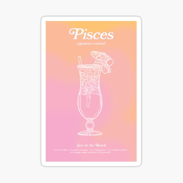 Pisces Zodiac Signature Cocktail Sex On The Beach Pastel Pink Aesthetic Sticker For Sale By 7678