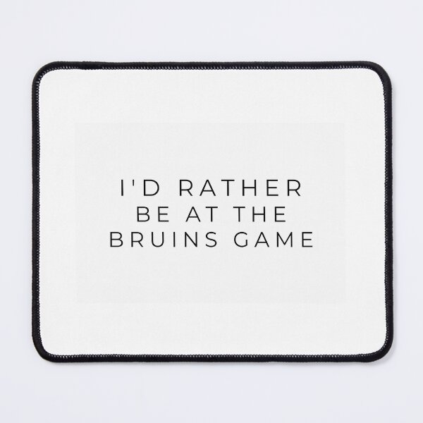 Item preview, I'd rather be at the Bruins game designed and sold by adf-work.