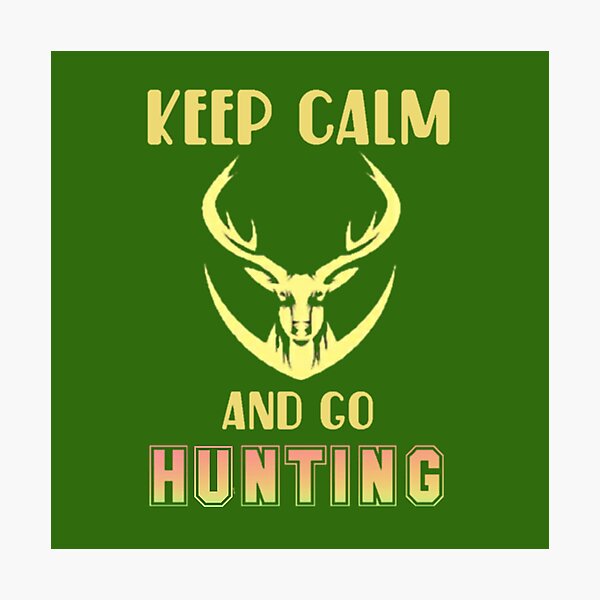 Item preview, Keep calm and go hunting  designed and sold by Umiska.