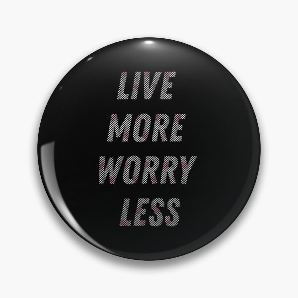 Item preview, Live More Worry Less designed and sold by Binod Kashyap.