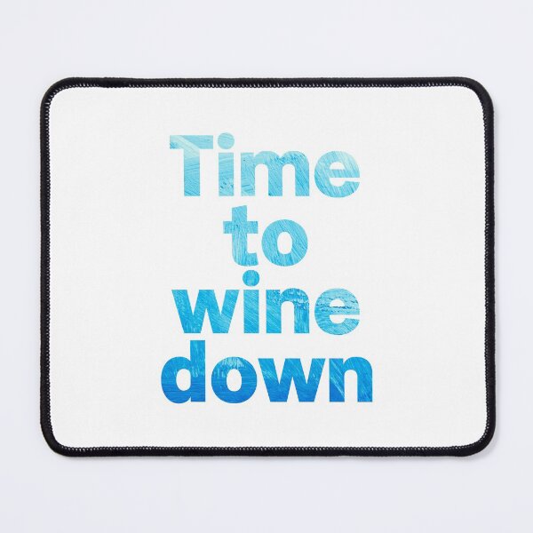 Item preview, Time To Wine Down  designed and sold by Zaveroa.