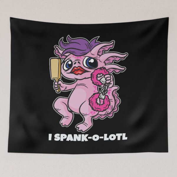 Artikelvorschau, I Spank A Lotl BDSM Kinky Axolotl entworfen und verkauft von Moonpie90.