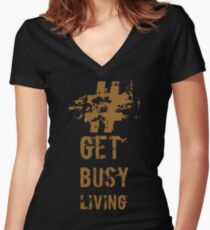 Get busy living Women's Fitted V-Neck T-Shirt