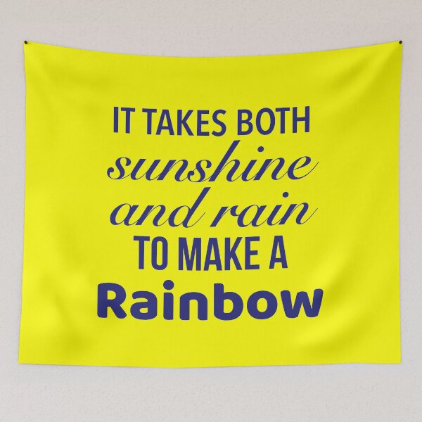Item preview, It takes both sunshine and rain to make a rainbow - motivational rainbow Quote designed and sold by Delandor.