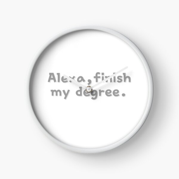 Item preview, Alexa, Finish My Degree. designed and sold by Binod Kashyap.