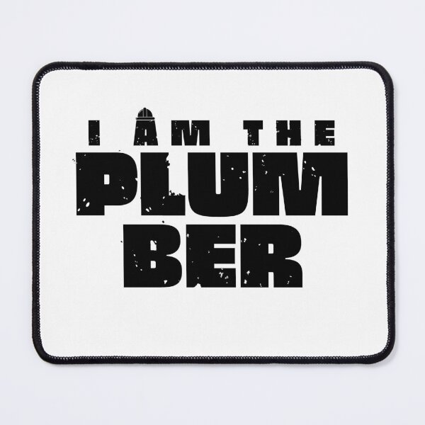 Item preview, I Am the plumber designed and sold by Creative Life.