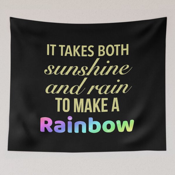 Item preview, It takes both sunshine and rain to make a rainbow - motivational rainbow sayings designed and sold by Delandor.