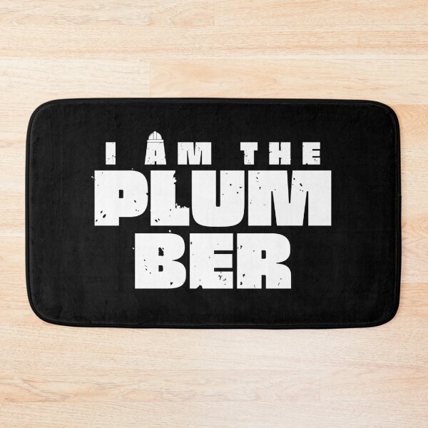 Item preview, I am the Plumber designed and sold by Creative Life.