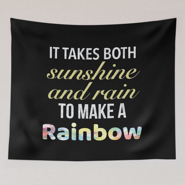 Item preview, It takes both sunshine and rain to make a rainbow - motivational rainbow saying designed and sold by Delandor.