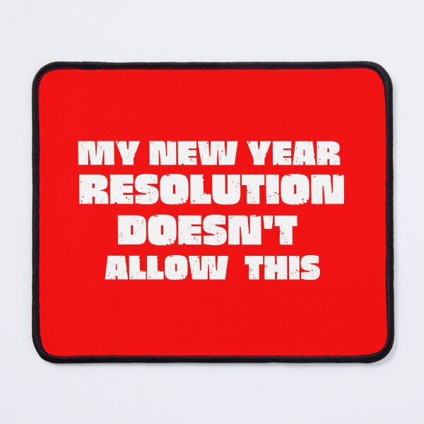 Item preview,  My new year resolution Doesn't allow this Funny t-shirt designed and sold by Creative Life.