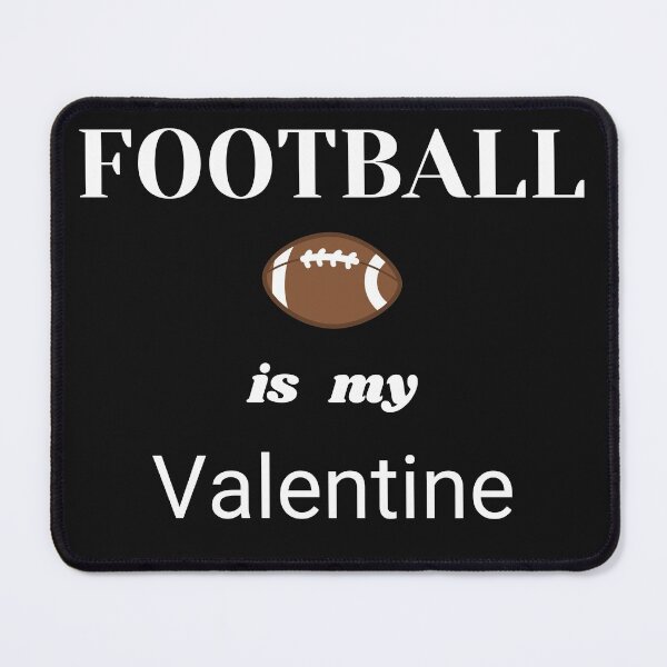 Item preview, Football Is My Valentine designed and sold by desireedickens.
