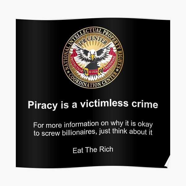 piracy-is-a-victimless-crime-poster-for-sale-by-jstratt27-redbubble