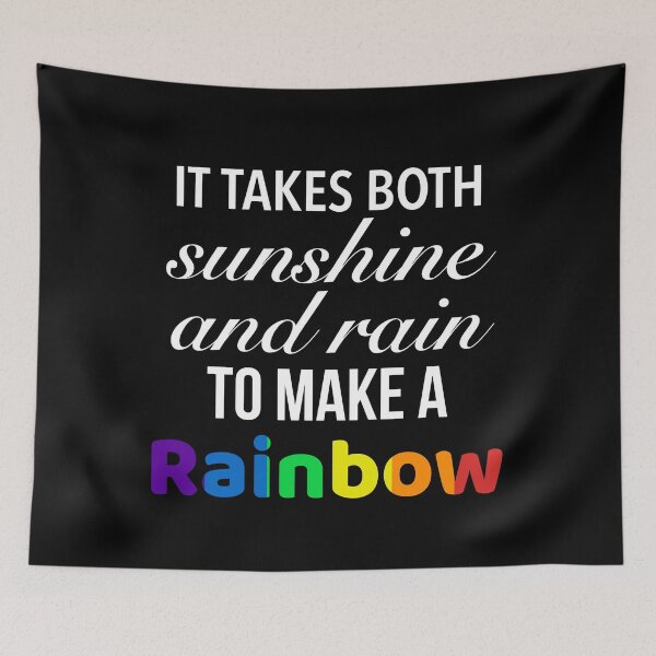 Item preview, It takes both sunshine and rain to make a rainbow - inspirational rainbow sayings designed and sold by Delandor.