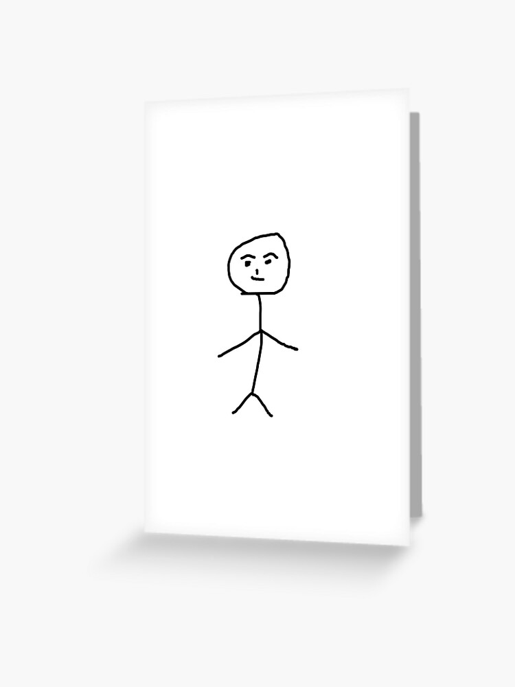 Stickman meme | Greeting Card