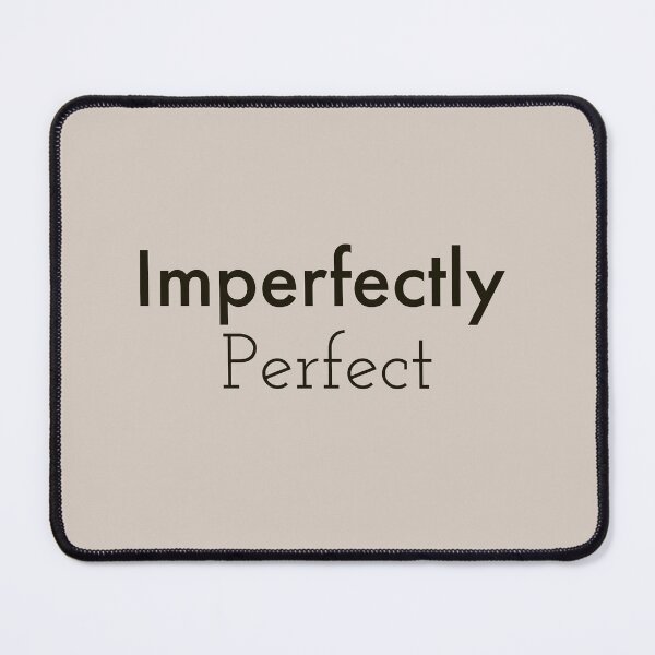 Item preview, Imperfectly perfect slogan quote sticker designed and sold by Saratahirb.