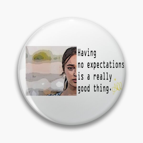 Item preview, Having no expectations is a really good thing. - ADC designed and sold by Queen-V-art.