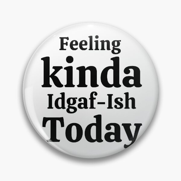 Item preview, feeling kinda idgaf ish today designed and sold by LUX2Boutique ★★★★★.