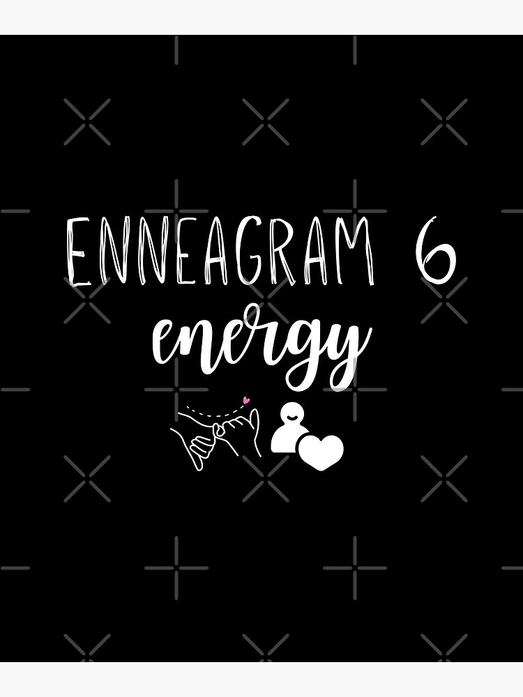 "Enneagram Type 6 Six The Loyalist" Poster for Sale by expatessentials