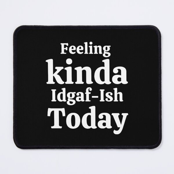 Item preview, feeling kinda idgaf ish today designed and sold by LUX2Boutique ★★★★★.