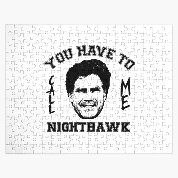 Step Brothers You Have To Call Me Nighthawk  Jigsaw Puzzle