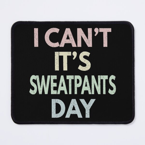 Item preview, Sweatpants Day designed and sold by MoonsmileProd.