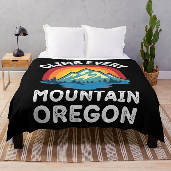 Item preview, Climb Every Mountain Oregon For Mountain Climbing Lovers designed and sold by RGRamsey.