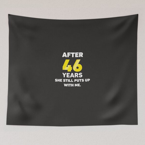 Item preview, After 46 Years She Still Puts Up With Me. designed and sold by AlwaysAwesome.