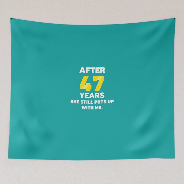 Item preview, After 47 Years She Still Puts Up With Me. designed and sold by AlwaysAwesome.