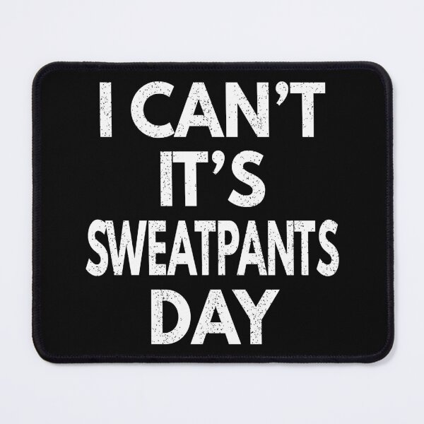 Item preview, Sweatpants Day designed and sold by MoonsmileProd.