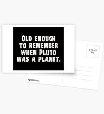 Old Enough to Remember When Pluto Was a Planet Postcards
