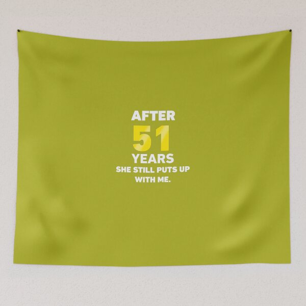 Item preview, After 51 Years She Still Puts Up With Me. designed and sold by AlwaysAwesome.