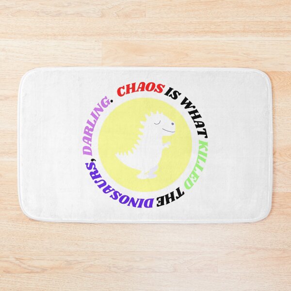 Item preview, CHAOS IS WHAT KILLED THE DINOSAURS, DARLING. - Heathers The Musical Quotes designed and sold by Delandor.