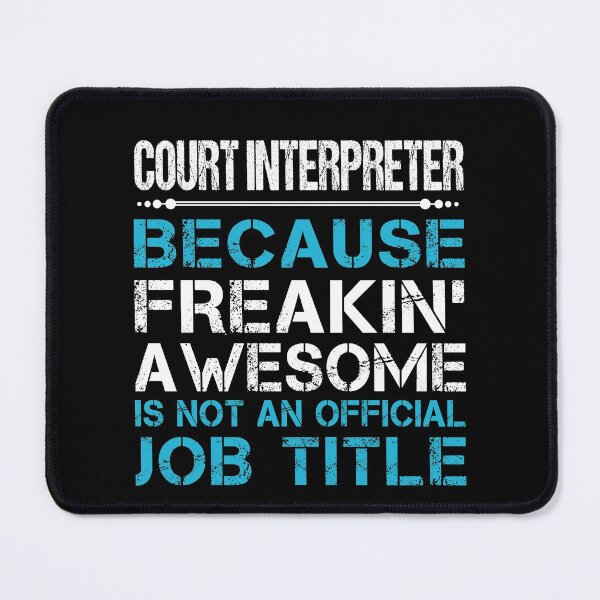 Item preview, Court Interpreter T Shirt - Freaking Awesome Job Gift Item Tee designed and sold by oetate4774.