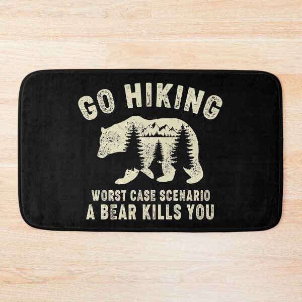 Item preview, Go Hiking Worst Case Scenario A Bear Kills You designed and sold by i-longmanshop.
