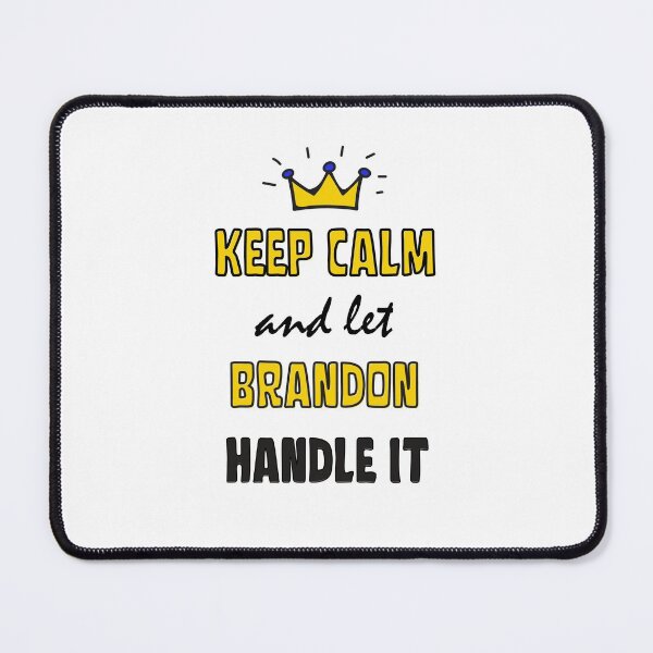 Item preview, keep calm and let brandon handle it designed and sold by Innovational.