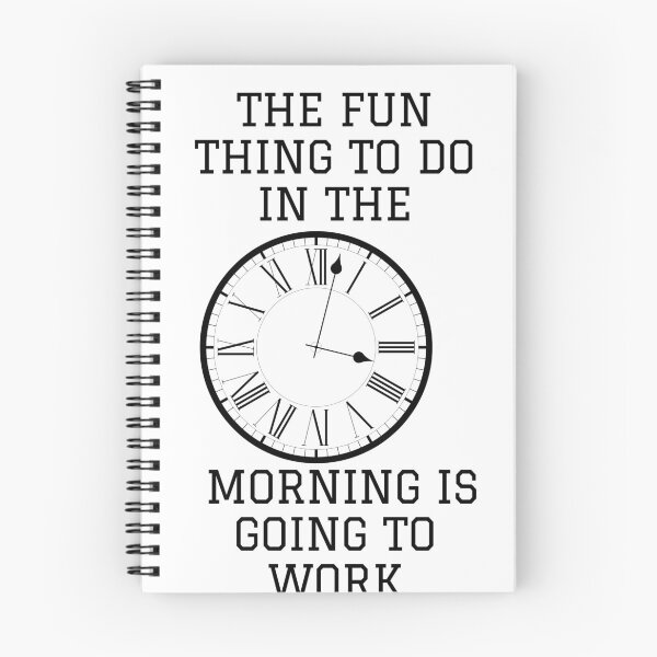 Item preview, The fun thing to do in the morning is going to work designed and sold by SENMARO100.