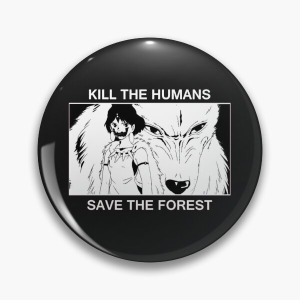 Item preview, Humans must be killed in order to save the forest. designed and sold by BrandonNMcLemo.