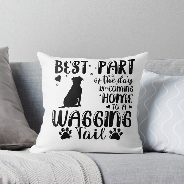 Item preview, Best Part of The Day Is Coming Home To A Wagging Tail - Cool Design Gift Idea For Dog Lovers designed and sold by Prince - Bestseller ★★★★★.