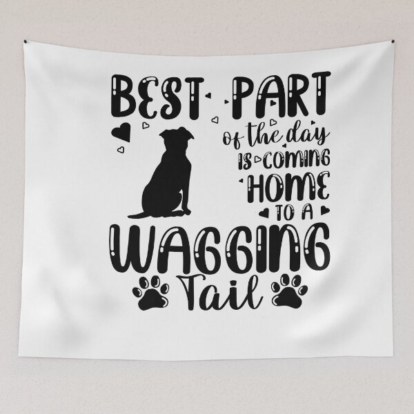 Item preview, Best Part of The Day Is Coming Home To A Wagging Tail - Cool Design Gift Idea For Dog Lovers designed and sold by Prince - Bestseller ★★★★★.