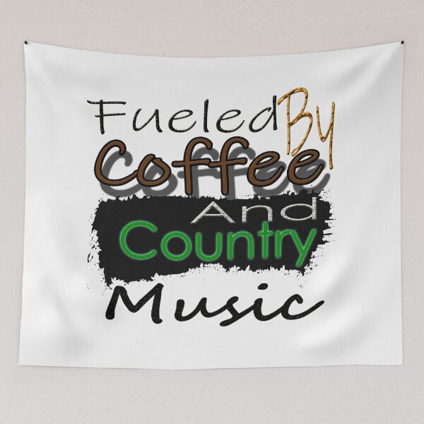 Item preview, Fueled By Coffee And Country Music. designed and sold by Maculele.