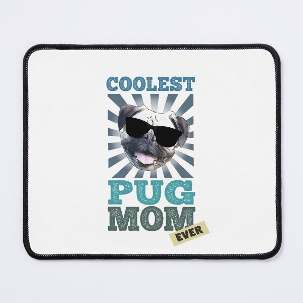 Item preview, Coolest Pug Mom Ever Dog Lover designed and sold by SunnyStreet.