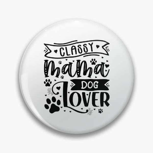 Item preview, Classy Mama Dog Lover - Cool Design Gift Idea For Dog Lovers designed and sold by Prince - Bestseller ★★★★★.