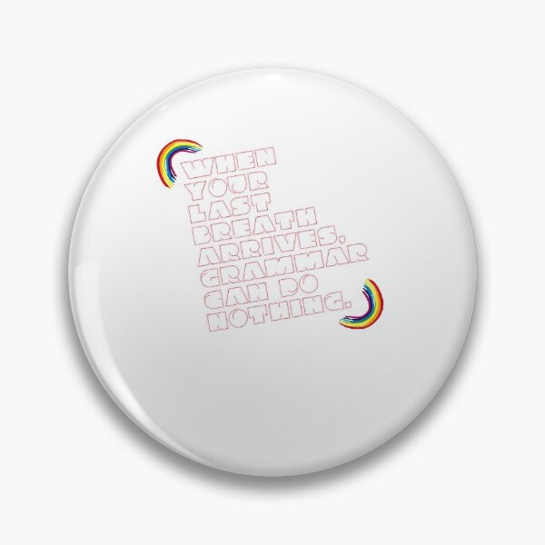 Item preview, “When your last breath arrives, Grammar can do nothing.” designed and sold by storeAN.