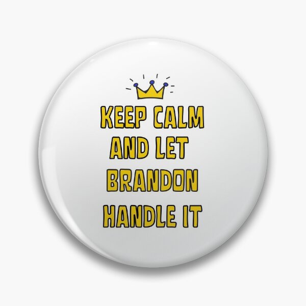 Item preview, keep calm and let brandon handle it designed and sold by Innovational.