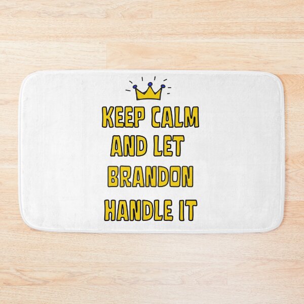 Item preview, keep calm and let brandon handle it designed and sold by Innovational.