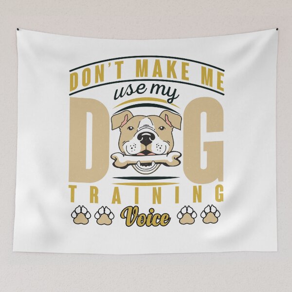 Item preview, Don't Make Me Use My Dog Training Voice - Cool Design Gift Idea For Dog Lovers designed and sold by Prince - Bestseller ★★★★★.