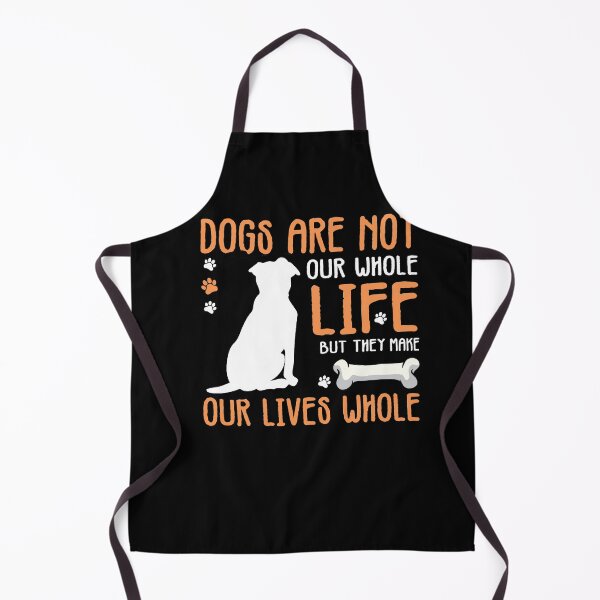 Item preview, Dogs Are Not Our Whole Life But They Make Our Lives Whole - Cool Design Gift Idea For Dog Lovers designed and sold by Prince - Bestseller ★★★★★.