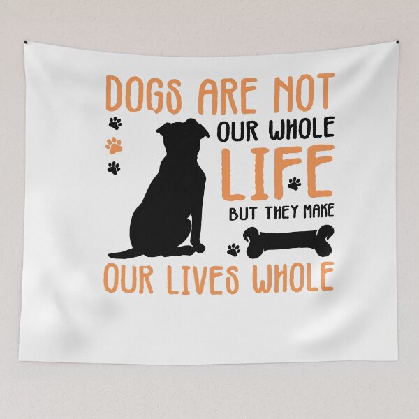 Item preview, Dogs Are Not Our Whole Life But They Make Our Lives Whole - Cool Design Gift Idea For Dog Lovers designed and sold by Prince - Bestseller ★★★★★.