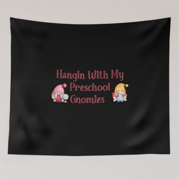 Item preview, Hangin With My Preschool Gnomies , funny  designed and sold by laamriya974.