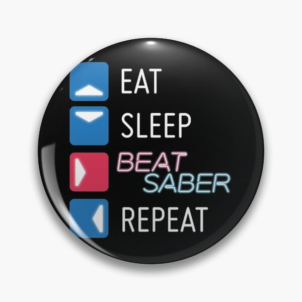 Item preview, Eat. Sleep. Beat Saber. Repeat. Active  designed and sold by Lopez-Biglove.